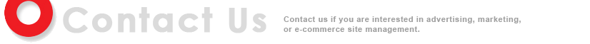 Contact Us if you are interested in advertising, marketing or e-commerce site management.